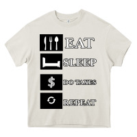 Tax Day Eat Sleep Do Taxes Repeat Gift Heavy Core Tee | Teevron