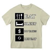 Mossy Tax Day Eat Sleep Do Taxes Repeat Gift Heavy Core Tee - Bettercallsaul