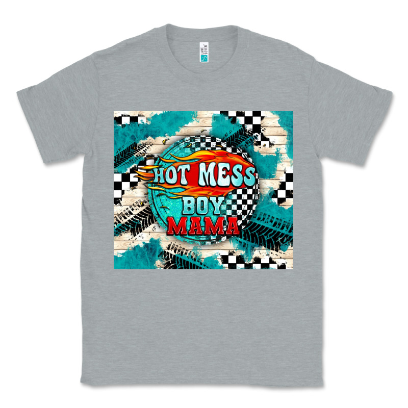 Hot Mess Boy Mama With Fire Classic Tee by TumblerDesignByShophia | Teevron