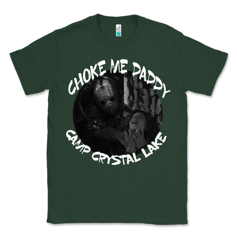Jason Voorhees Choke Me Daddy Camp Crystal Lake Shirt Classic Tee by maiPhamDesign | Teevron