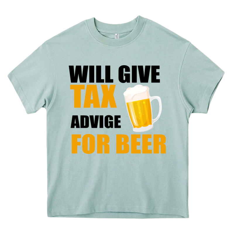 Tax Day Will Give Advice For Beer Gift Heavy Core Tee by Bettercallsaul | Teevron