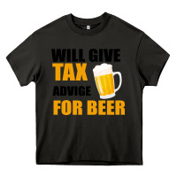 Asphalt Tax Day Will Give Advice For Beer Gift Heavy Core Tee - Bettercallsaul