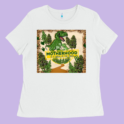 Motherhood Is A Walk In The Park Ladies Tee Designed By Tumblerdesignbyshophia