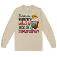 Mushroom I Am A Dentist What Is Your Superpower Frappe Long Sleeve Tee - FaDigitalArtStudio