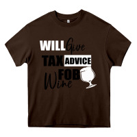 Chocolate Brown Tax Day Will Give Advice For Beer Gift Heavy Core Tee - Bettercallsaul