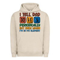 Pigment French Oak i tell dad jokes periodically but only when i'm in Urban Hoodie - JahusDesignShop