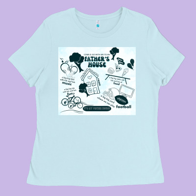 Father's House Ladies Tee Designed By Tumblerdesignbyshophia