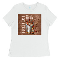 White working on my bucket list Ladies Tee - TumblerDesignByShophia
