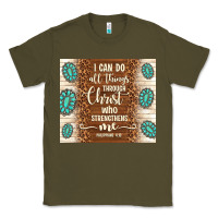 Army Green i can do all things through christ who strengthens Classic Tee - TumblerDesignByShophia