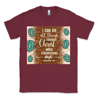 Burgundy i can do all things through christ who strengthens Classic Tee - TumblerDesignByShophia