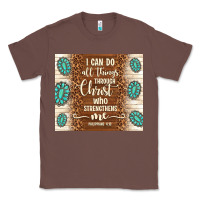 Chestnut i can do all things through christ who strengthens Classic Tee - TumblerDesignByShophia