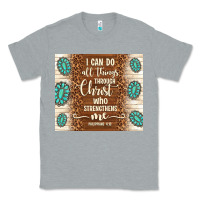 Heather Grey i can do all things through christ who strengthens Classic Tee - TumblerDesignByShophia