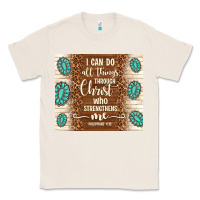 Natural i can do all things through christ who strengthens Classic Tee - TumblerDesignByShophia