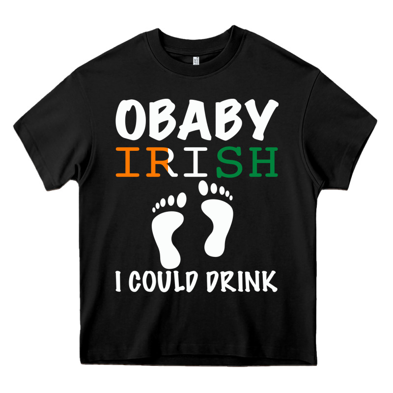 O' Baby Irish I Could Drink Heavy Core Tee by Bettercallsaul | Teevron