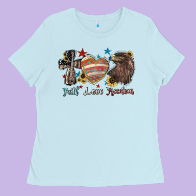 Faith Love Freedom 4th Of July Ladies Tee Designed By Howdyjamesfarm