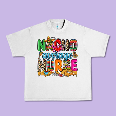 Nacho Average Nurse Urban Heavy Tee Designed By Ranaportraitstore