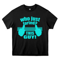 Black Who Just Farted This Guy Heavy Core Tee - Bettercallsaul