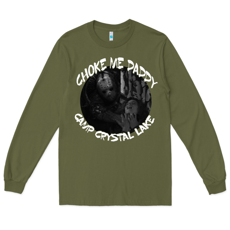 Jason Voorhees Choke Me Daddy Camp Crystal Lake Shirt Long Sleeve Tee by maiPhamDesign | Teevron