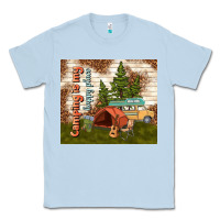 Dusty Blue camping is my happy place Classic Tee - TumblerDesignByShophia
