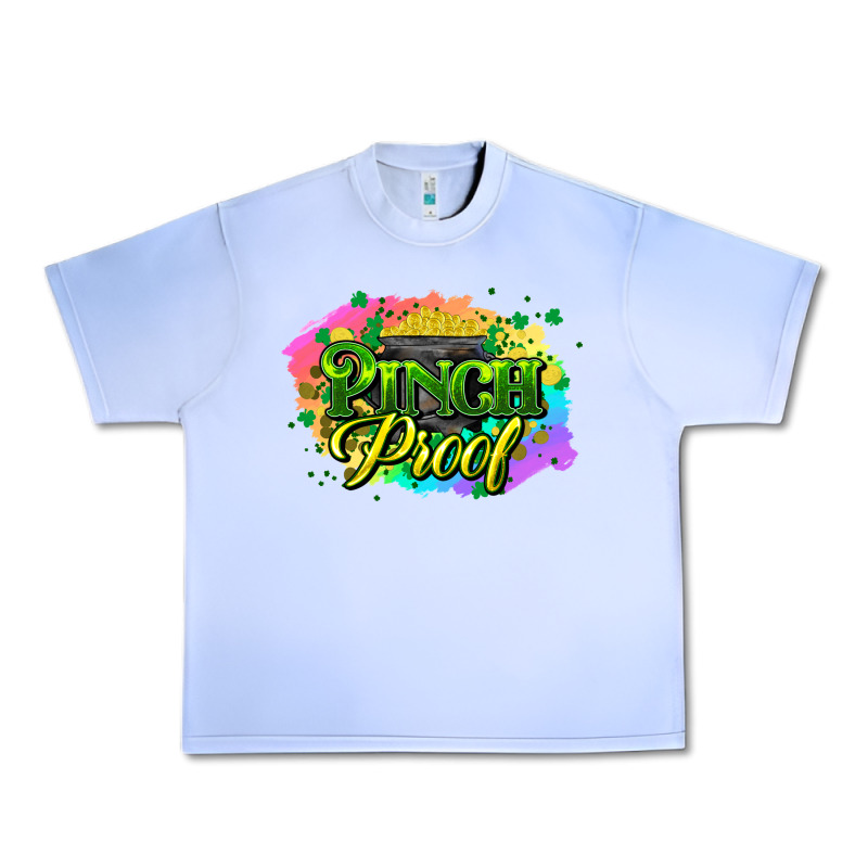 Pinch Proof St. Patrick's  Day Urban Heavy Tee by HowdyJamesFarm | Teevron