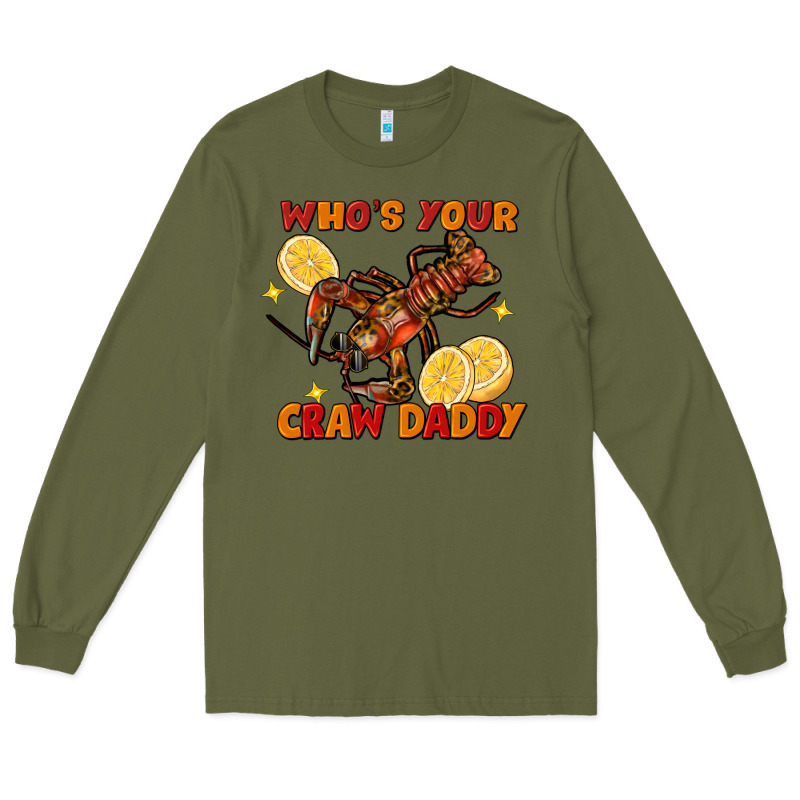 Crawfish Who's Your Craw Daddy Long Sleeve Tee by FaDigitalArtStudio | Teevron