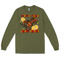 Army Green Crawfish who's your craw daddy Long Sleeve Tee - FaDigitalArtStudio