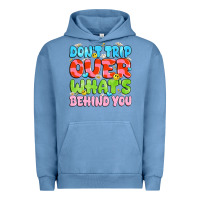 Pigment Pebble Blue don't trip over what's behind you Urban Hoodie - JahusDesignShop