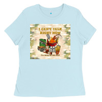 Baby Blue i can't talk right now Ladies Tee - TumblerDesignByShophia