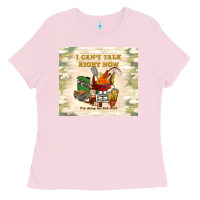 I Can't Talk Right Now Ladies Tee | Teevron