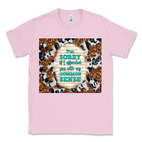 Bubblegum Pink i'm sorry if i offended you with my common sense Classic Tee - TumblerDesignByShophia