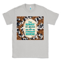 Moon Dust i'm sorry if i offended you with my common sense Classic Tee - TumblerDesignByShophia