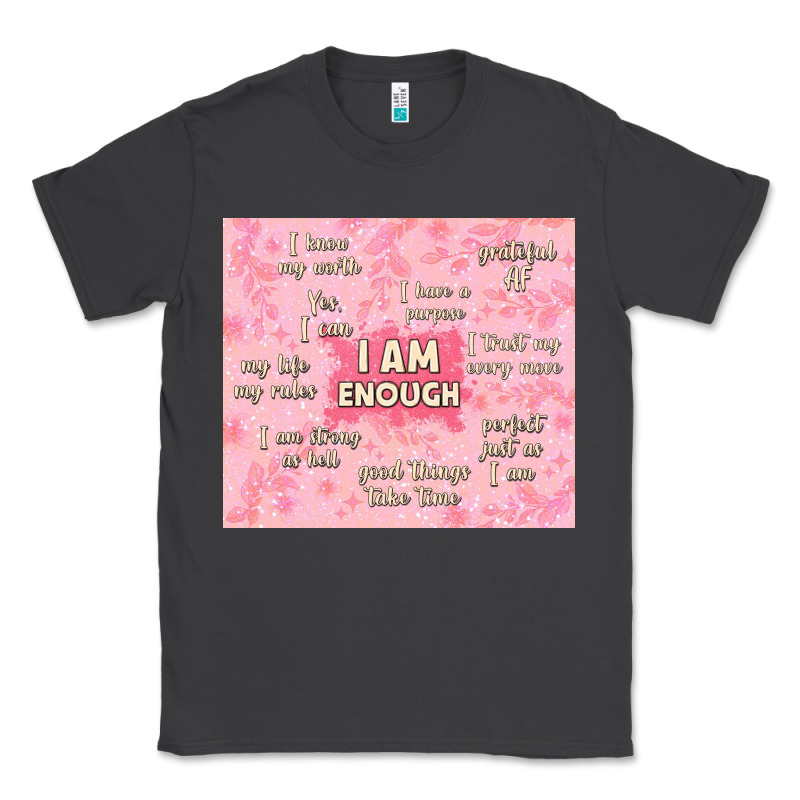 I Am Enough With Glitter Classic Tee by TumblerDesignByShophia | Teevron