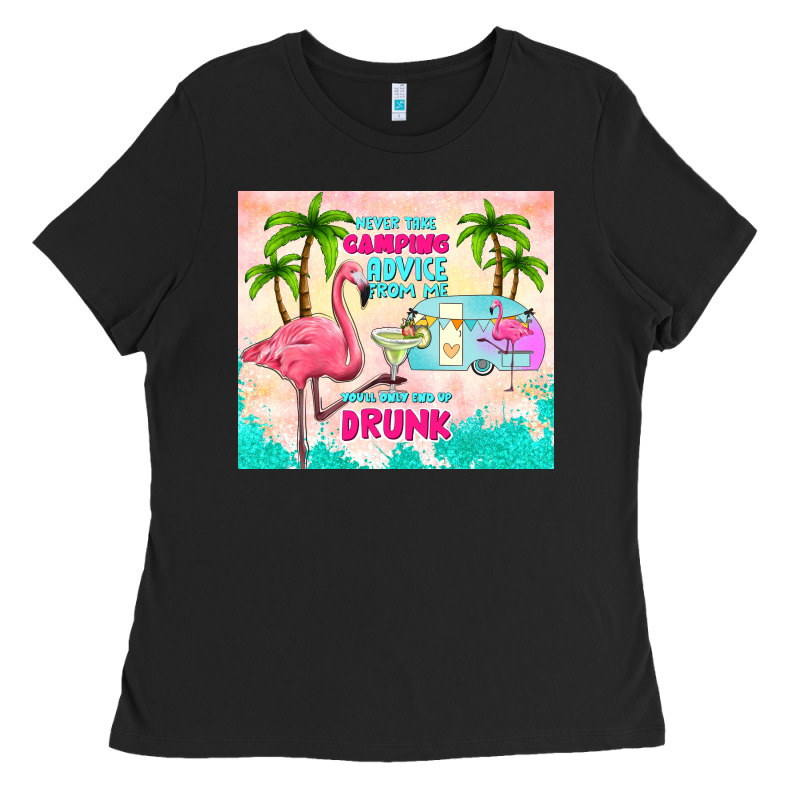 Never Take Camping Advice From Me Ladies Tee by TumblerDesignByShophia | Teevron