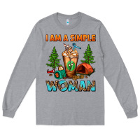Heather Grey I Am A Simple Woman Camping Frappe Long Sleeve Tee - FaDigitalArtStudio