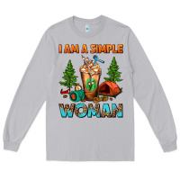 Moon Dust I Am A Simple Woman Camping Frappe Long Sleeve Tee - FaDigitalArtStudio