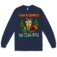 Navy I Am A Simple Woman Camping Frappe Long Sleeve Tee - FaDigitalArtStudio