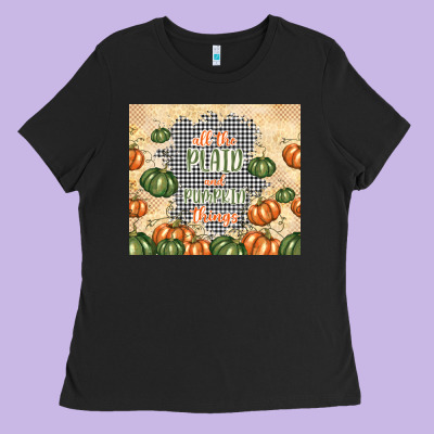 All The Plaid And Pumpkin Things Ladies Tee Designed By Tumblerdesignbyshophia