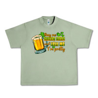 Oil Green Buy me green beer and tell me i'm pretty Urban Heavy Tee - CowGirlArtShop