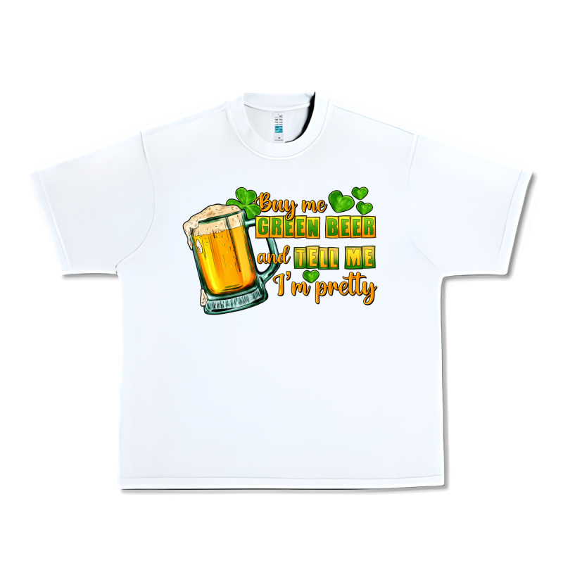 Buy Me Green Beer And Tell Me I'm Pretty Urban Heavy Tee by CowGirlArtShop | Teevron