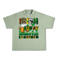 Oil Green Irish today hungover tomorrow Urban Heavy Tee - CowGirlArtShop