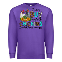 Purple i can buy myself chickens i can hatch my own eggs Premium Sweatshirt - AdoDesignShop