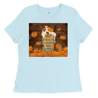 Baby Blue make pumpkin spice Ladies Tee - TumblerDesignByShophia