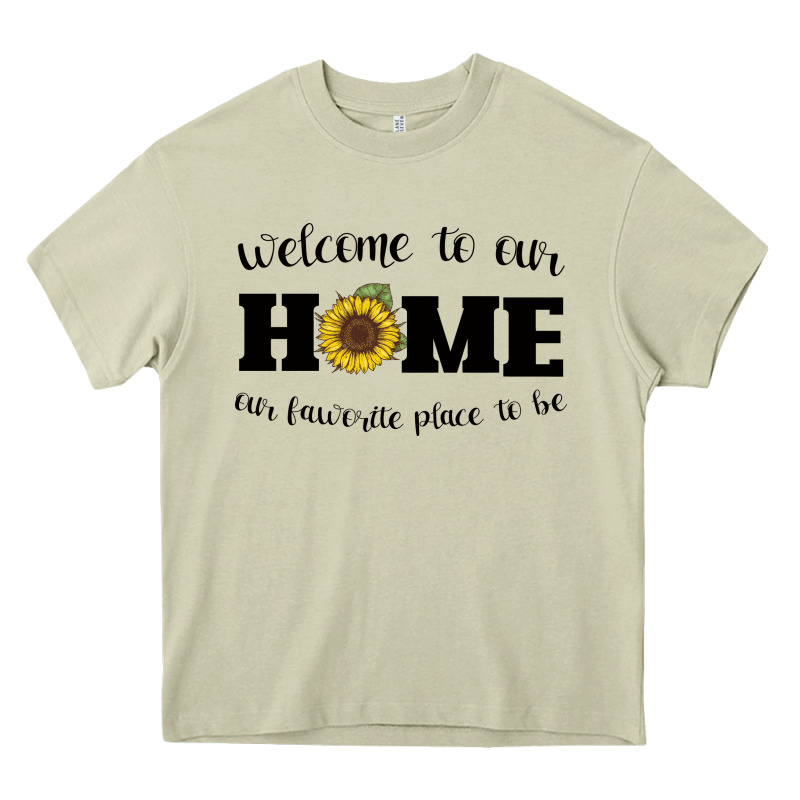 Welcome To Our Home Sunflower Heavy Core Tee by Bettercallsaul | Teevron