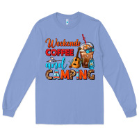 Colony Blue weekends coffee and camping frappe coffee Long Sleeve Tee - FaDigitalArtStudio