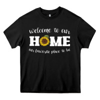 Black welcome to our Home Sunflower Heavy Core Tee - Bettercallsaul