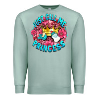 Seafoam just call me princess Premium Sweatshirt - AdoDesignShop