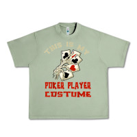Oil Green this is my poker player costume halloween t shirt Urban Heavy Tee - maiPhamDesign