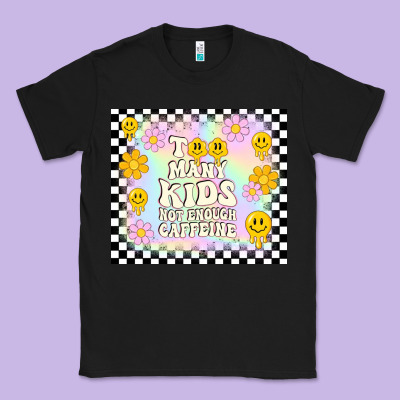 Too Many Kids Not Enough Caffeine Classic Tee Designed By Tumblerdesignbyshophia