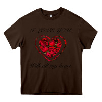 Chocolate Brown I love you with all my heart Heavy Core Tee - Bettercallsaul