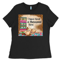 Black i have lived a thousand lives Ladies Tee - TumblerDesignByShophia